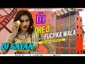 Download Lagu O Re O Fuchka Wala Dj Song || New Purulia Song 2021 || Roadshow Dance Mix || 🔥🔥Dj Sayan Asansol🔥