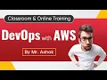 DevOps with AWS Live Training By Mr Ashok Ashok IT