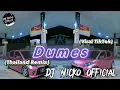 Download Lagu DJ Nicko Official - Dumes (Thailand Remix)