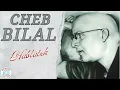 Cheb Bilal - Hablatek