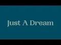 Kurt Hugo Schneider - Just A Dream (Lyrics)