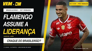 FLAMENGO É O NOVO LÍDER DO BRASILEIRÃO - Tudo sobre a 26ª rodada