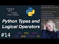 Python Tutorial for Beginners - Types and Logical Operators