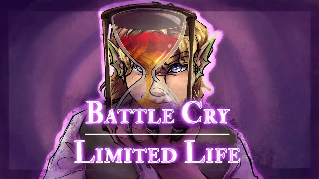 [Battle Cry] || Limited Life Animatic