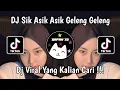 Download Lagu DJ SIK ASIK ASIK ASIK GELENG GELENG ASIA VIRAL TIK TOK TERBARU 2024