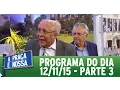 Download Lagu A Praça É Nossa (12/11/15) - Parte 3