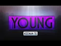 Keenan Te - Young [Lyrics] 🎵