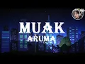 Muak - Aruma (Lirik Lagu) ~ Tahukah sakit yang tak terobati
