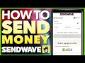 How To Send Money with Sendwave Verify Transfer Step-by-step