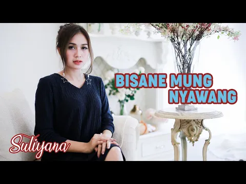 Download MP3 Suliyana - Bisane Mung Nyawang  (Official Music Video)