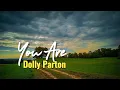 Download Lagu DOLLY PARTON - You Are ( Lyrics ) - 1977