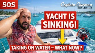 WE’RE SINKING! Water Flooding Our Sailboat — What Now?