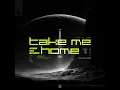 Take Me Home (Rising Star Extended Remix)