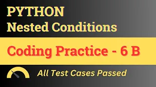 Coding Practice - 6 B Nested Conditions
