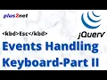 JQuery handling keyboard events like keypress keyup keydown and key number Part 2