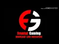FRONTAL GAMING INTRO (MAJOR LAZER - COLD WATER REMIX)