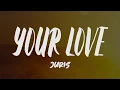 Download Lagu Juris - Your Love (Lyrics)