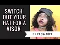 Visor or Hat 4 Natural Hairstyles for a Visor