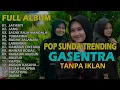 Download Lagu POP SUNDA FULL ALBUM GASENTRA 'JAYANTI, JANG, SASAK RAJA MANDALA' | POP SUNDA MERDU TERBAIK 2025