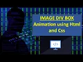 Image div box Animation using Html and Css full Animation lovely Css Css Animation Code