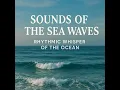 Sounds of the Sea Waves, Dawn Vibrations