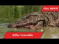 Download Lagu Killer Crocodile | English Full Movie | Adventure Horror Sci-Fi