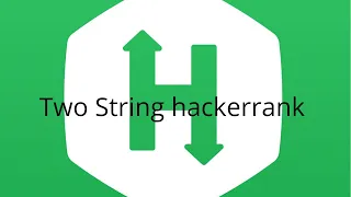 Two string hackerrank solution java hackerrank two string solution hackerrank solution
