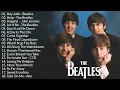 Lagu The Beatles Songs Collection - The Beatles Greatest Hits Full Album 2023 # vol3