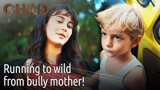 running to wild from bully mother childcocukenglish