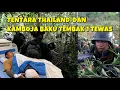 MEMANAS PERTEMPURAN THAILAND DAN KAMBOJA KEMBALI MELETUS DI PERBATASAN