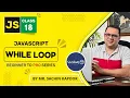 While Loop In JavaScript Lecture 18