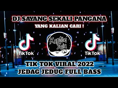 Download MP3 DJ SAYANG SEKALI PANGANA TIK TOK VIRAL 2022 JEDAG JEDUG FULL BASS YANG KALIAN CARI