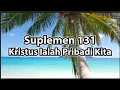 Download Lagu Suplemen 131 - Kristus Ialah Pribadi Kita