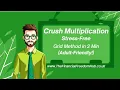 Crush Multiplication Stress-Free Grid Method in 2 Min Adult-Friendly