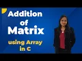 Addition of matrix in C C Program to Add Two Matrices