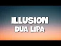 Download Lagu Dua Lipa – Illusion (Lyrics)