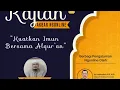Download Lagu Kuatkan Iman Bersama Al-Quran - Dr. Khairul Anwar M.Ag. Al Hafidz
