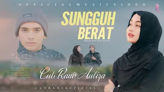 cut rani auliza sungguh berat official music video 
