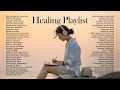Lagu 🎧🔥Healing Music for a Beautiful Morning — Pure Relaxation || Best English Songs 2025 — Top Hits Mix
