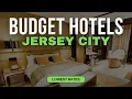 Best Budget Hotels in Jersey City Top 10 Hotels in Jersey City