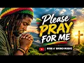 Please Pray For Me - Powerful Gospel Reggae Prayer Song, Christian Worship Music