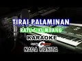 Download Lagu Karaoke tirai palaminan nada cewek kn7000 ratu sikumbang lagu minang