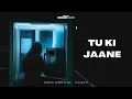 Download Lagu TU KI JAANE - MANI GREWAL X KAASH X COACHSAHB | LAST CALL | LYRICAL VIDEO