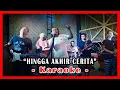 Lagu Hingga Akhir Cerita - (Karaoke) MATANAI