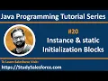 20 Java Instance and Static Initialization Blocks Learn java by Sanjay Gupta