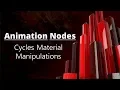 Blender Animation Nodes Cycles Material Manipulations