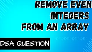 DSA Problem Remove Even Number from an Array Coding Interview Question Java Leetcode Java
