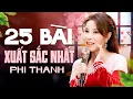 Download Lagu Top 25 Bài Hát XUẤT SẮC NHẤT Của Phi Thanh Nhất Định Phải Nghe - Nhạc Vàng Tổng Hợp 2024