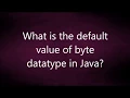 What is the default value of byte datatype in Java Java Interview Questions