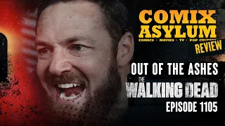 the walking dead season 11 episode 5 out of the ashes recap and review 